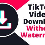 The Advantages of Using a TIKTok Downloader